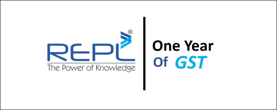 One year of GST – REPL Blog Rudrabhishek Enterprises Limited (REPL)