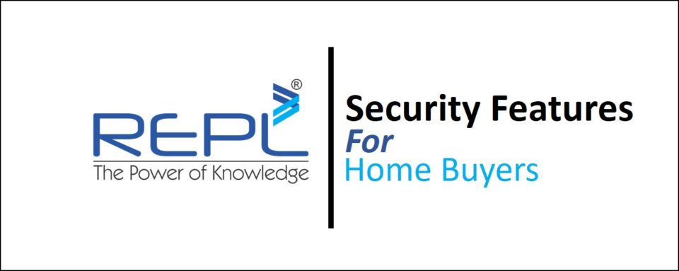 Security Features For Home Buyers_REPL Blog Rudrabhishek Enterprises Limited (REPL)